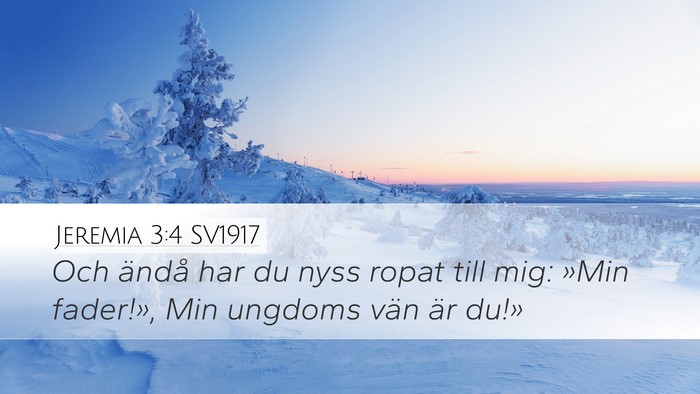 Jeremia 3:4 SV1917 Desktop Wallpaper - Och ändå har du nyss ropat till mig: »Min - Desktop Bible Verse Wallpaper