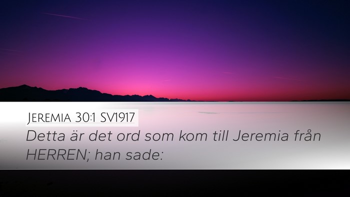 Jeremia 30:1 SV1917 Desktop Wallpaper - Detta är det ord som kom till Jeremia från - Desktop Bible Verse Wallpaper