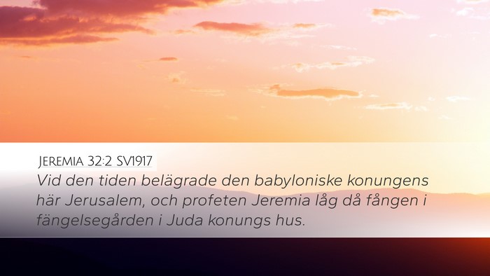 Jeremia 32:2 SV1917 Desktop Wallpaper - Vid den tiden belägrade den babyloniske - Desktop Bible Verse Wallpaper