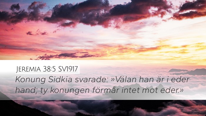 Jeremia 38:5 SV1917 Bible Verse Image