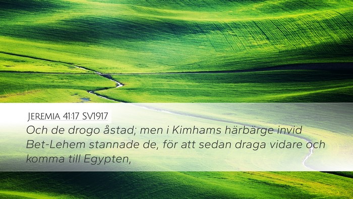Jeremia 41:17 SV1917 Desktop Wallpaper - Och de drogo åstad; men i Kimhams härbärge - Desktop Bible Verse Wallpaper
