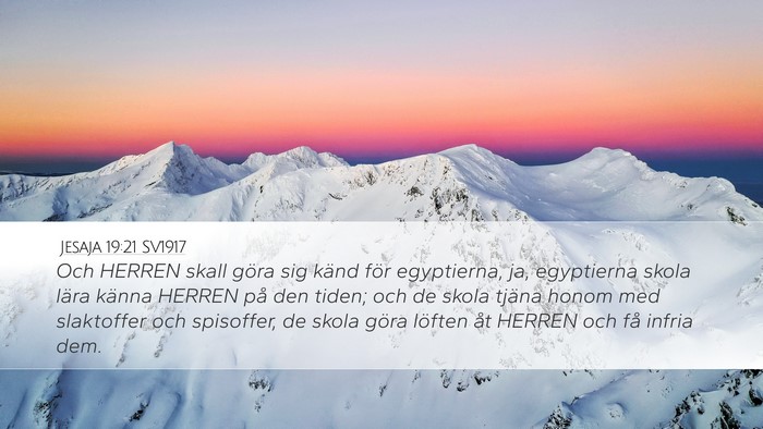 Jesaja 19:21 SV1917 Desktop Wallpaper - Och HERREN skall göra sig känd för egyptierna, - Desktop Bible Verse Wallpaper