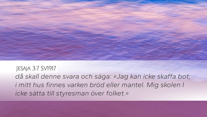 Jesaja 3:7 SV1917 Desktop Wallpaper - då skall denne svara och säga: »Jag kan icke - Desktop Bible Verse Wallpaper