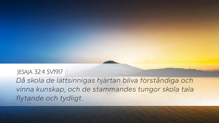 Jesaja 32:4 SV1917 Desktop Wallpaper - Då skola de lättsinnigas hjärtan bliva - Desktop Bible Verse Wallpaper