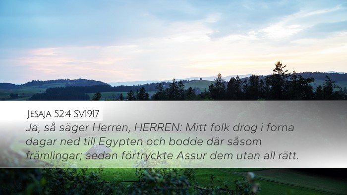 Jesaja 52:4 SV1917 Desktop Wallpaper - Ja, så säger Herren, HERREN: Mitt folk drog i - Desktop Bible Verse Wallpaper
