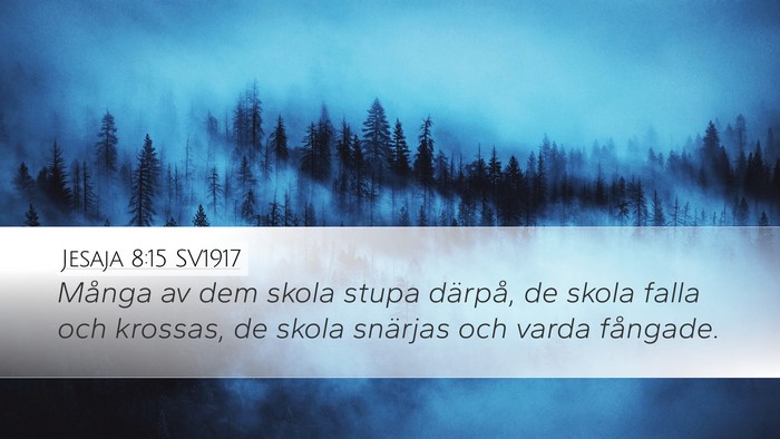 Jesaja 8:15 SV1917 Bible Verse Image