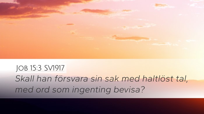 Job 15:3 SV1917 Bible Verse Image