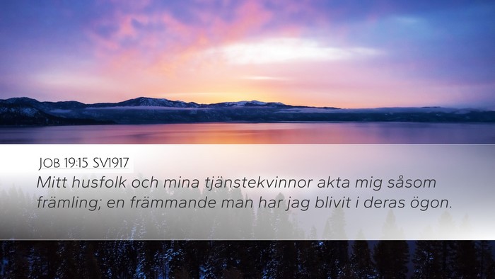 Job 19:15 SV1917 Desktop Wallpaper - Mitt husfolk och mina tjänstekvinnor akta mig - Desktop Bible Verse Wallpaper