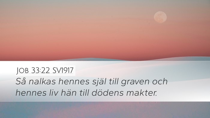 Job 33:22 SV1917 Bible Verse Image