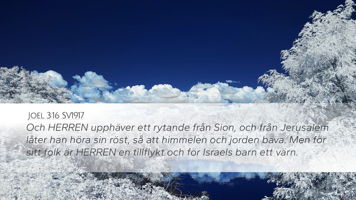 Joel 3:16 SV1917 Desktop Wallpaper - Och HERREN upphäver ett rytande från Sion, och - Desktop Bible Verse Wallpaper