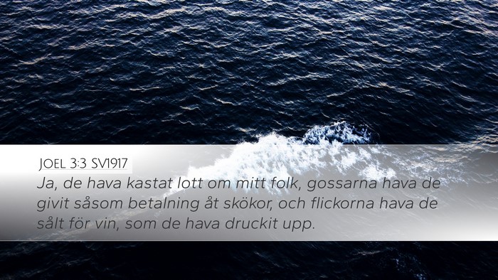 Joel 3:3 SV1917 Desktop Wallpaper - Ja, de hava kastat lott om mitt folk, gossarna - Desktop Bible Verse Wallpaper