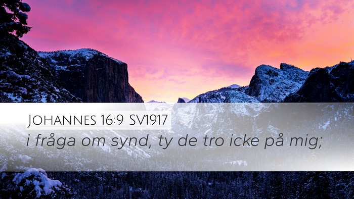 Johannes 16:9 SV1917 Desktop Wallpaper - i fråga om synd, ty de tro icke på - Desktop Bible Verse Wallpaper