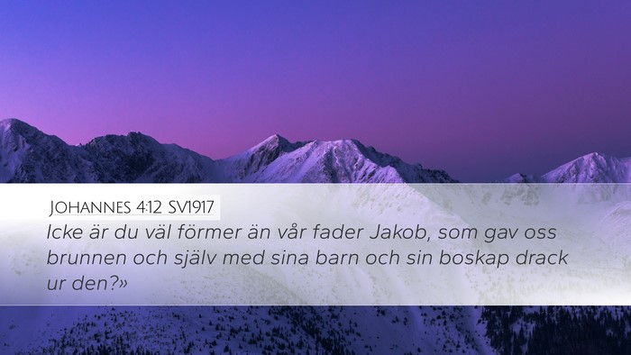 Johannes 4:12 SV1917 Bible Verse Image