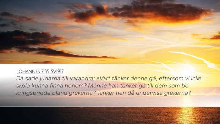 Johannes 7:35 SV1917 Bible Verse Image