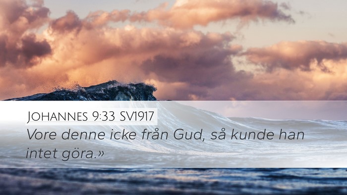 Johannes 9:33 SV1917 Desktop Wallpaper - Vore denne icke från Gud, så kunde han intet - Desktop Bible Verse Wallpaper