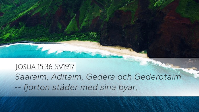 Josua 15:36 SV1917 Desktop Wallpaper - Saaraim, Aditaim, Gedera och Gederotaim -- - Desktop Bible Verse Wallpaper