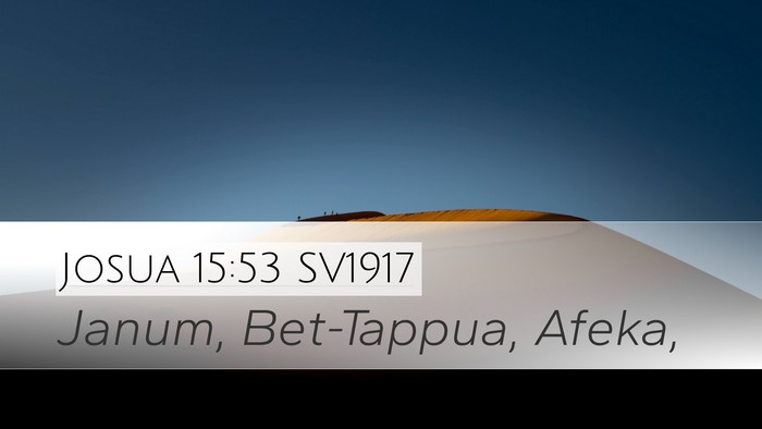Josua 15:53 SV1917 Desktop Wallpaper - Janum, Bet-Tappua, - Desktop Bible Verse Wallpaper