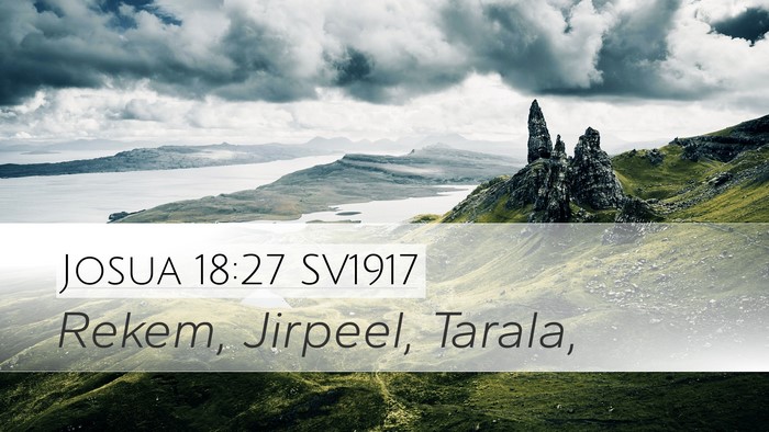 Josua 18:27 SV1917 Desktop Wallpaper - Rekem, Jirpeel, - Desktop Bible Verse Wallpaper