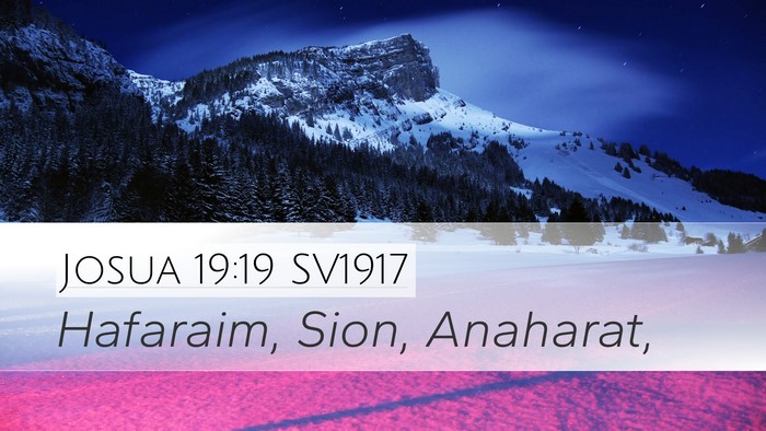 Josua 19:19 SV1917 Desktop Wallpaper - Hafaraim, Sion, - Desktop Bible Verse Wallpaper
