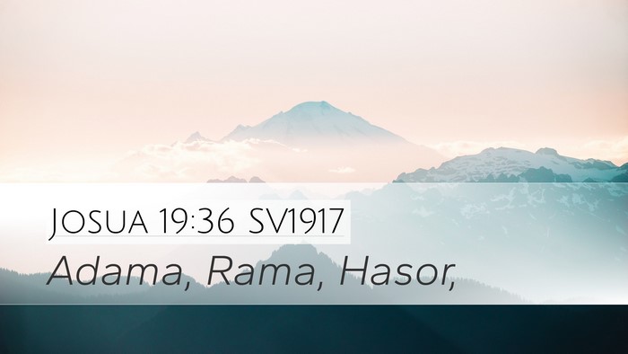 Josua 19:36 SV1917 Desktop Wallpaper - Adama, Rama, - Desktop Bible Verse Wallpaper