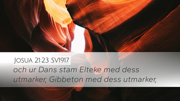 Josua 21:23 SV1917 Desktop Wallpaper - och ur Dans stam Elteke med dess utmarker, - Desktop Bible Verse Wallpaper