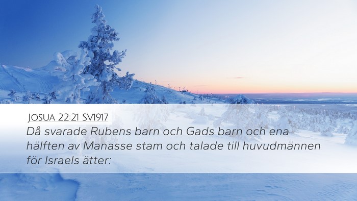 Josua 22:21 SV1917 Desktop Wallpaper - Då svarade Rubens barn och Gads barn och ena - Desktop Bible Verse Wallpaper