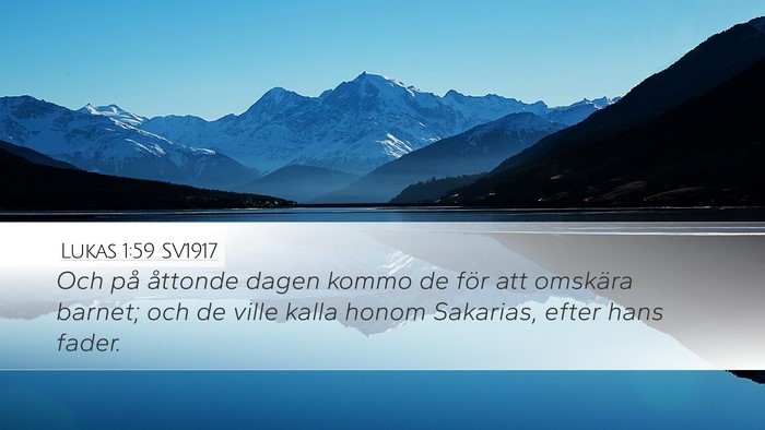 Lukas 1:59 SV1917 Desktop Wallpaper - Och på åttonde dagen kommo de för att omskära - Desktop Bible Verse Wallpaper