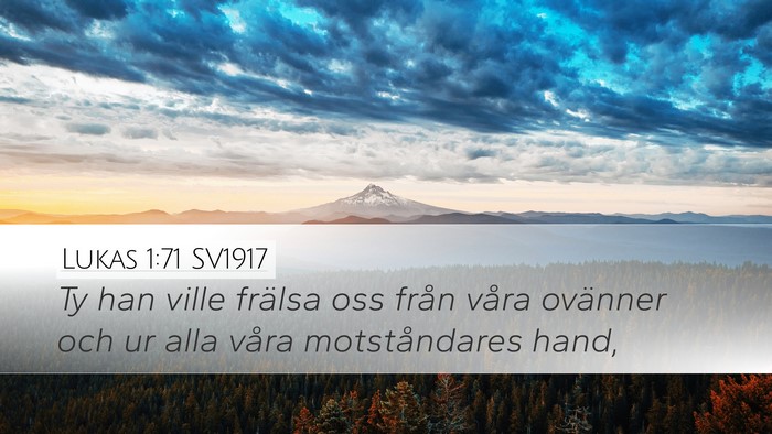 Lukas 1:71 SV1917 Desktop Wallpaper - Ty han ville frälsa oss från våra ovänner och - Desktop Bible Verse Wallpaper