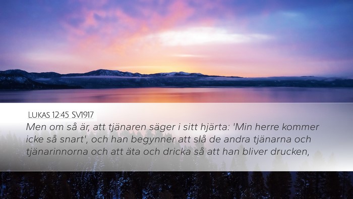 Lukas 12:45 SV1917 Bible Verse Image
