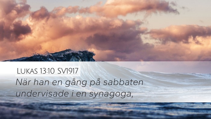 Lukas 13:10 SV1917 Desktop Wallpaper - När han en gång på sabbaten undervisade i en - Desktop Bible Verse Wallpaper