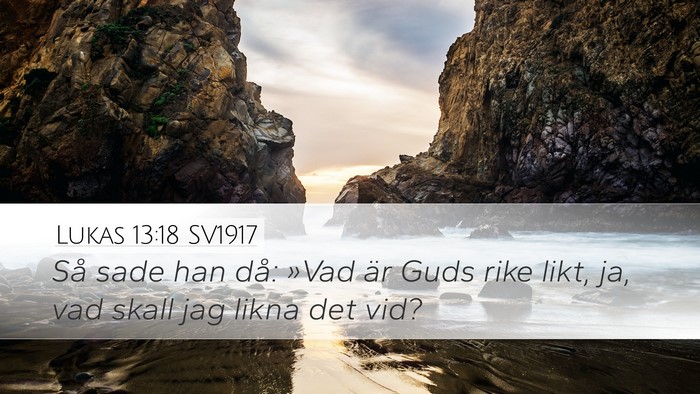 Lukas 13:18 SV1917 Bible Verse Image
