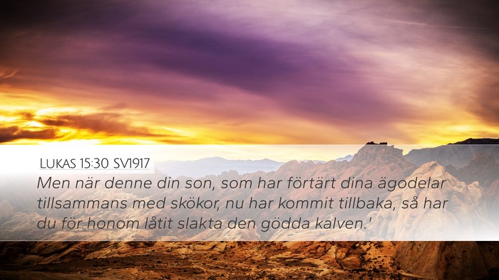 Lukas 15:30 SV1917 Bible Verse Image