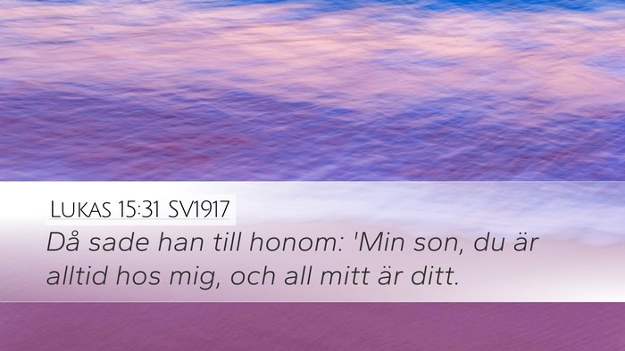 Lukas 15:31 SV1917 Bible Verse Image
