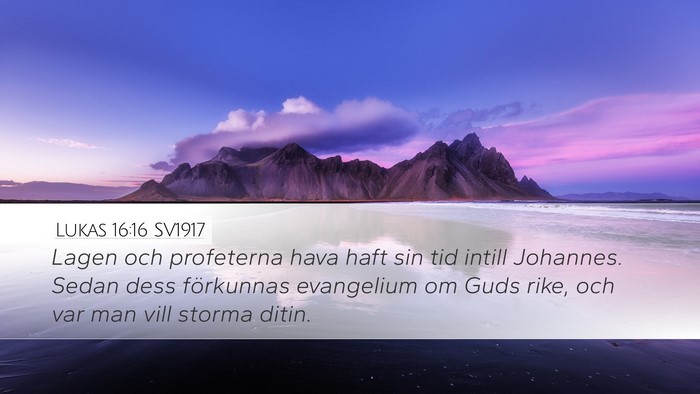 Lukas 16:16 SV1917 Bible Verse Image