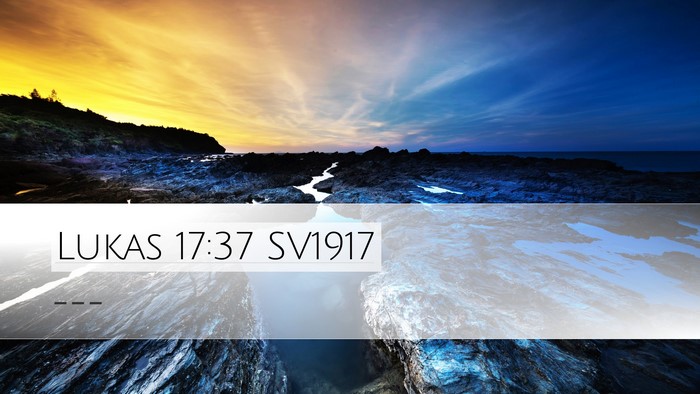 Lukas 17:37 SV1917 Bible Verse Image
