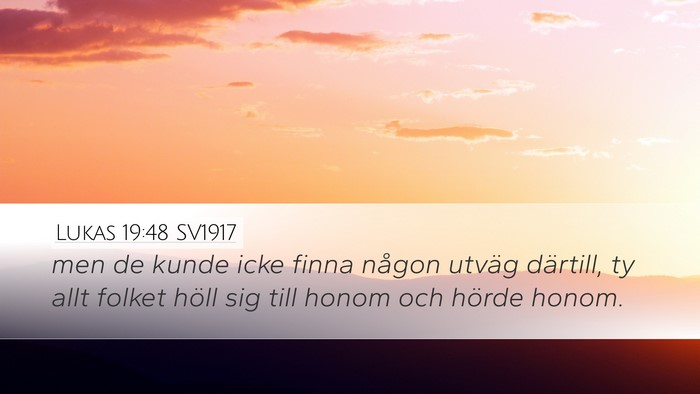Lukas 19:48 SV1917 Bible Verse Image