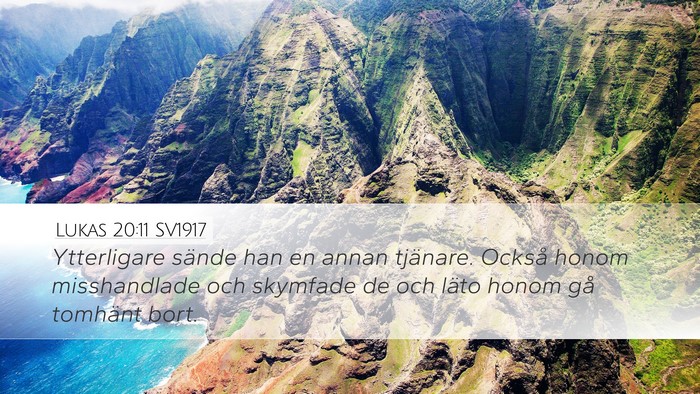 Lukas 20:11 SV1917 Desktop Wallpaper - Ytterligare sände han en annan tjänare. Också - Desktop Bible Verse Wallpaper