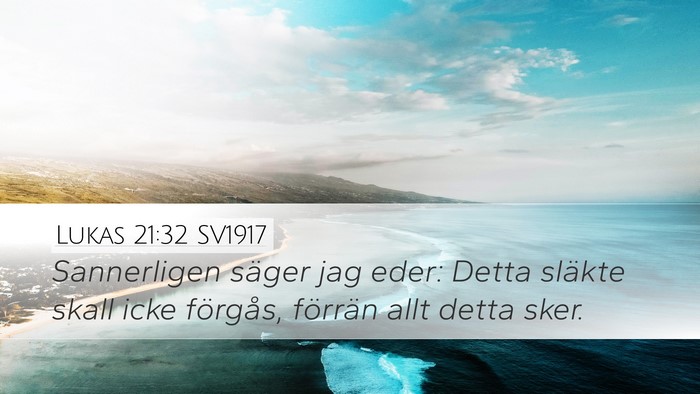 Lukas 21:32 SV1917 Bible Verse Image