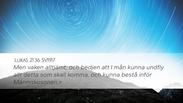 Lukas 21:36 SV1917 Bible Verse Image