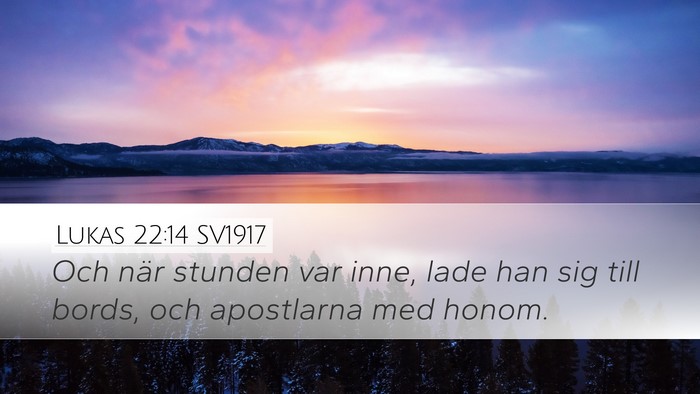 Lukas 22:14 SV1917 Bible Verse Image