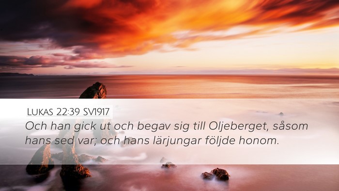 Lukas 22:39 SV1917 Bible Verse Image