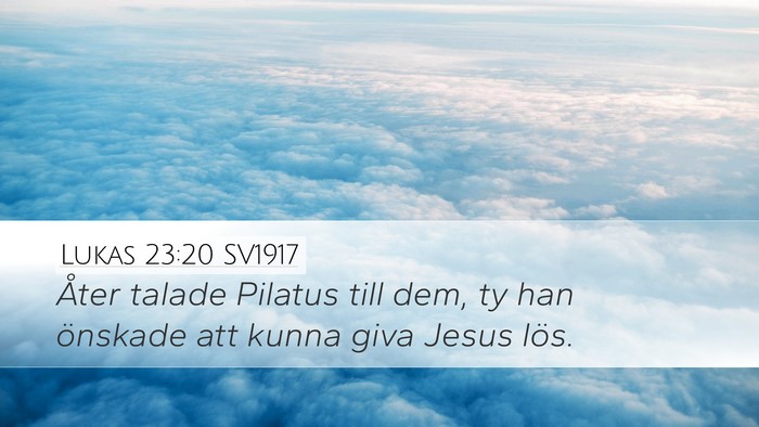Lukas 23:20 SV1917 Bible Verse Image