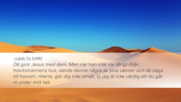 Lukas 7:6 SV1917 Bible Verse Image