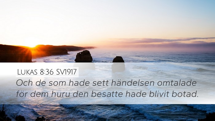Lukas 8:36 SV1917 Desktop Wallpaper - Och de som hade sett händelsen omtalade för dem - Desktop Bible Verse Wallpaper