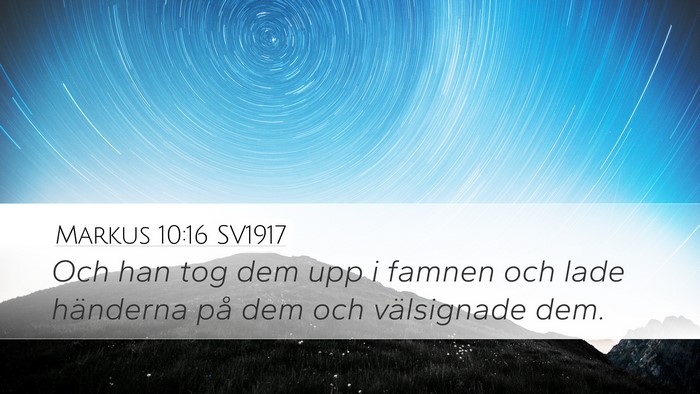Markus 10:16 SV1917 Desktop Wallpaper - Och han tog dem upp i famnen och lade händerna - Desktop Bible Verse Wallpaper