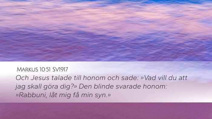 Markus 10:51 SV1917 Bible Verse Image