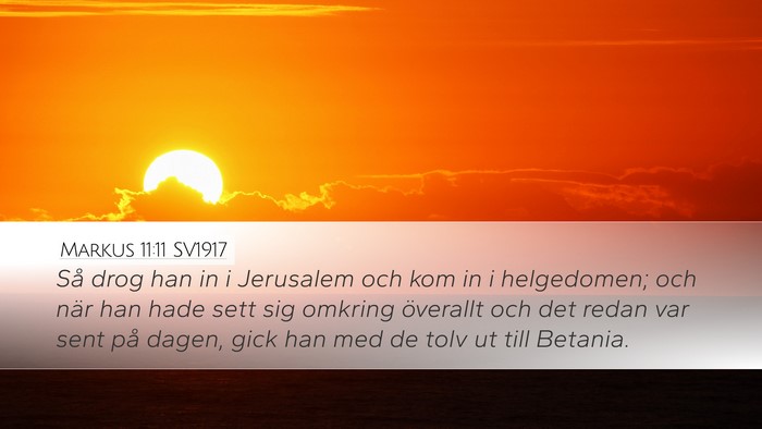 Markus 11:11 SV1917 Bible Verse Image