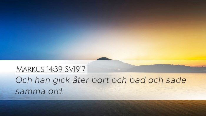 Markus 14:39 SV1917 Bible Verse Image