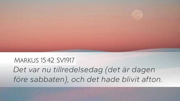 Markus 15:42 SV1917 Bible Verse Image