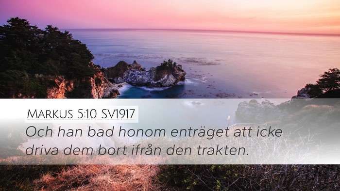 Markus 5:10 SV1917 Desktop Wallpaper - Och han bad honom enträget att icke driva dem - Desktop Bible Verse Wallpaper